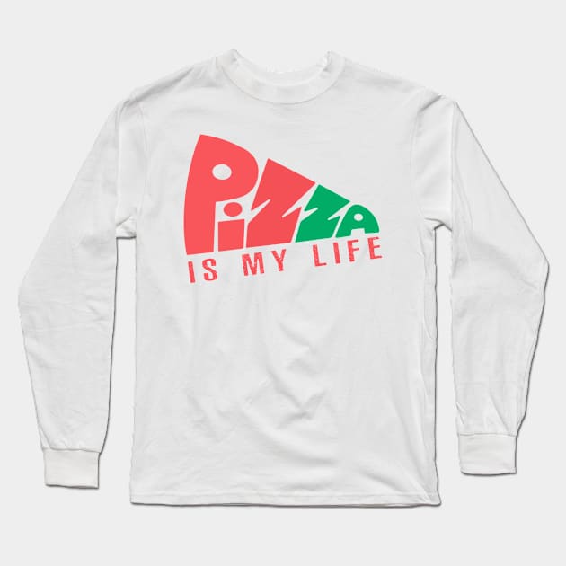 Pizza Is My Life Long Sleeve T-Shirt by timegraf